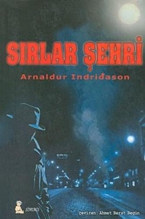 Indridason, Arnaldur. Sirlar Sehri. Sinemis Yayinlari, 2005.