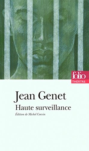 Genet, Jean. Haute Surveillance. Gallimard Education, 2006.