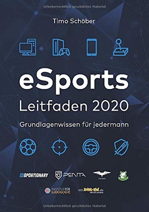 Schöber, Timo. eSports Leitfaden 2020 - Grundlagenwissen für jedermann. Flying Kiwi, 2020.