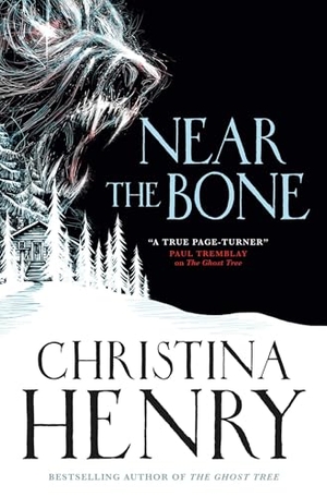 Henry, Christina. Near the Bone. Titan Books Ltd, 2022.