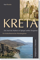 Kreta. Die Insel der Mythen im Spiegel antiker Zeugnisse