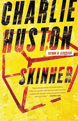 Huston, Charlie. Skinner. Little Brown and Company, 2014.