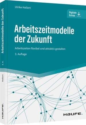 Hellert, Ulrike. Arbeitszeitmodelle der Zukunft - Arbeitszeiten flexibel und attraktiv gestalten. Haufe Lexware GmbH, 2022.