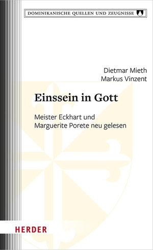 Mieth, Dietmar / Markus Vinzent. Einssein in Gott - Meister Eckhart und Marguerite Porete neu gelesen. Herder Verlag GmbH, 2026.