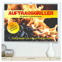 Auftragsgriller für effektive Fettverbrennung! Denn Grillsaison ist immer! (hochwertiger Premium Wandkalender 2024 DIN A2 quer), Kunstdruck in Hochglanz