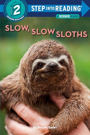 Bader, Bonnie. Slow, Slow Sloths. Random House Children's Books, 2021.