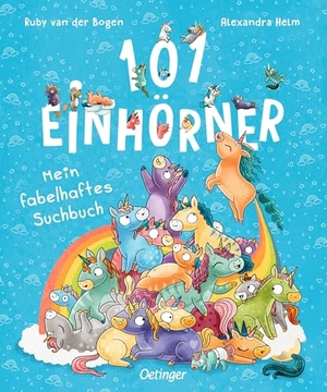 Bogen, Ruby van der. 101 Einhörner. Mein fabelhaftes Suchbuch. Oetinger, 2026.