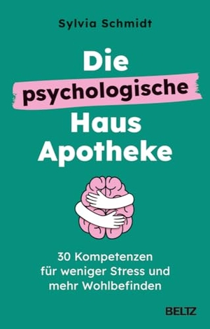 Schmidt, Sylvia. Die psychologische Hausapotheke - 30 Kompetenzen für weniger Stress und mehr Wohlbefinden. Beltz Verlagsgruppe, 2024.