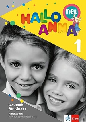 Swerlowa, Olga. Hallo Anna 1 neu. Deutsch für Kinder. Arbeitsbuch mi Bastelvorlagen - Deutsch für Kinder. Klett Sprachen GmbH, 2019.