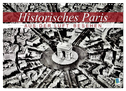Historisches Paris: aus der Luft besehen (Wandkalender 2025 DIN A3 quer), CALVENDO Monatskalender