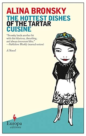 Bronsky, Alina. The Hottest Dishes of the Tartar Cuisine. EUROPA ED, 2011.