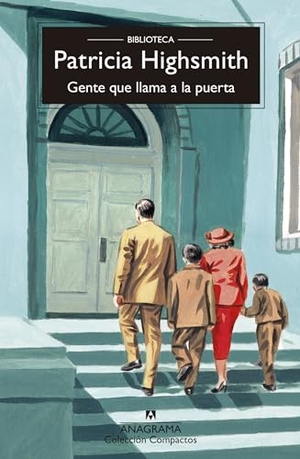 Highsmith, Patricia. Gente Que Llama a la Puerta. Editorial Anagrama, 2023.