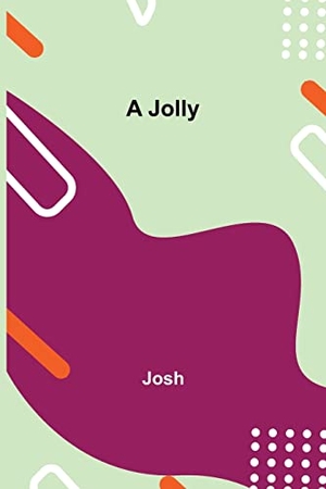 Josh. A Jolly. Alpha Edition, 2022.