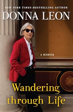 Leon, Donna. Wandering Through Life - A Memoir. Grove Atlantic, 2024.