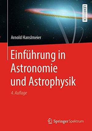 Hanslmeier, Arnold. Einführung in Astronomie und Astrophysik. Springer, 2020.