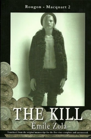 Zola, Emile. The Kill. Rapier Press, 2011.