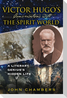 Victor Hugo's Conversations with the Spirit World
