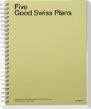 Five Good Swiss Plans