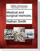 Medical and Surgical Memoirs.