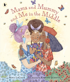 Lacour, Nina. Mama and Mummy and Me in the Middle. Walker Books Ltd., 2023.