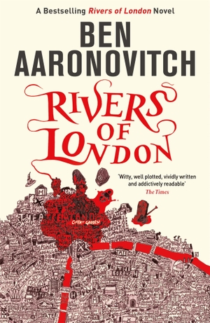 Aaronovitch, Ben. Rivers of London. Orion Publishing Group, 2011.