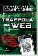 Trappola sul web. Escape game