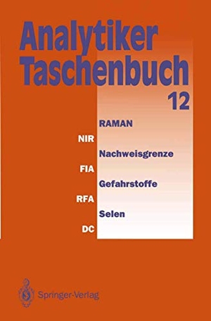 Günzler, Helmut / Bordsorf, Rolf et al. Analytiker-Taschenbuch. Springer Berlin Heidelberg, 2011.