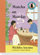 Matcha on Monday