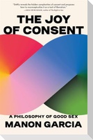 The Joy of Consent