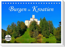 Burgen in Kroatien (Tischkalender 2024 DIN A5 quer), CALVENDO Monatskalender