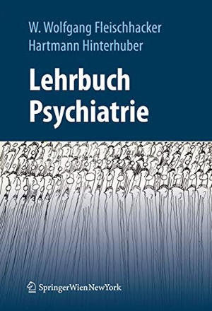 Fleischhacker, Walter Wolfgang / Hartmann Hinterhuber (Hrsg.). Lehrbuch Psychiatrie. Springer-Verlag KG, 2012.