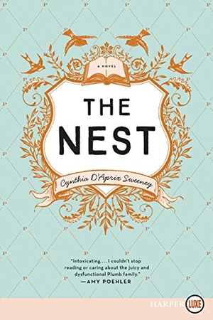 Sweeney, Cynthia D'Aprix. The Nest. HarperCollins, 2016.