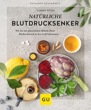 Ritter, Claudia. Natürliche Blutdrucksenker - Wie Sie mit pflanzlichen Mitteln Ihren Bluthochdruck in den Griff bekommen. Graefe und Unzer Verlag, 2021.