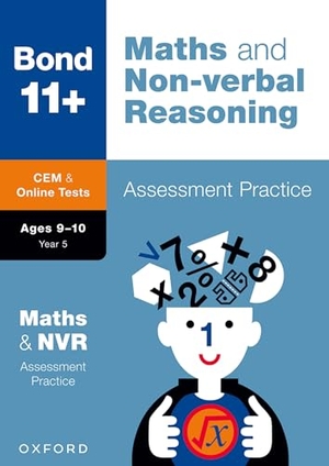 Primrose, Alison / Bond 11. Bond 11+ CEM Maths & Non-verbal Reasoning Assessment Practice 9-10 Years (for Cambridge Select Insight). Oxford University Press, 2023.