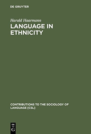 Haarmann, Harald. Language in Ethnicity - A View of Basic Ecological Relations. De Gruyter Mouton, 1986.