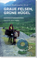 Graue Felsen, grüne Hügel