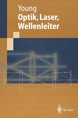 Young, Matt. Optik, Laser, Wellenleiter. Springer Berlin Heidelberg, 1997.