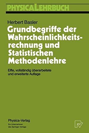Basler, Herbert. Grundbegriffe der Wahrscheinlichkeitsrechnung und Statistischen Methodenlehre. Physica-Verlag HD, 1994.