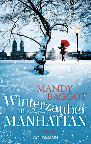 Baggot, Mandy. Winterzauber in Manhattan. Goldmann TB, 2016.