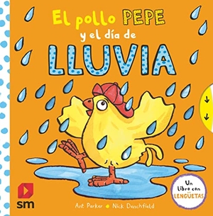 Tellechea, Teresa / Parker, Ant et al. El pollo Pepe y el día de lluvia. EDICIONES SM, 2021.