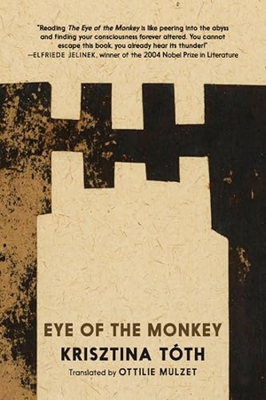 Toth, Krisztina. Eye of the Monkey. Seven Stories Press UK, 2025.