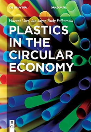 Voet, Vincent / Jager, Jan et al. Plastics in the Circular Economy. Walter de Gruyter, 2021.