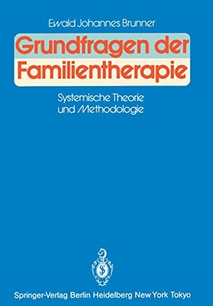 Brunner, Ewald J.. Grundfragen der Familientherapie - Systemische Theorie und Methodologie. Springer Berlin Heidelberg, 1986.