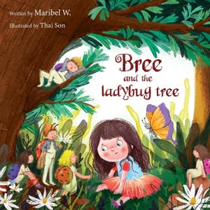 Witherow, Maribel. Bree and the Ladybug Tree. Maribel Witherow, 2023.