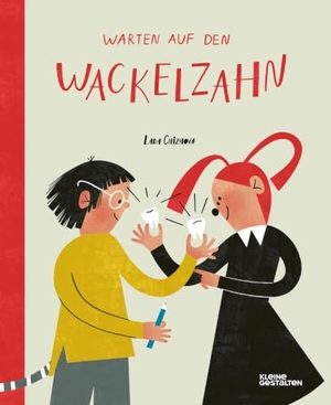 Chizhova, Lada. Warten auf den Wackelzahn. Gestalten, 2026.