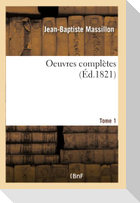 Oeuvres complètes. Tome 1