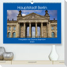 Hauptstadt Berlin (Premium, hochwertiger DIN A2 Wandkalender 2023, Kunstdruck in Hochglanz)