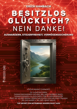 Hambach, Erich. Besitzlos glücklich? Nein danke! - Auswandern, Steuerfreiheit, Vermögenssicherung. Krasser Guru Verlag GbR, 2026.