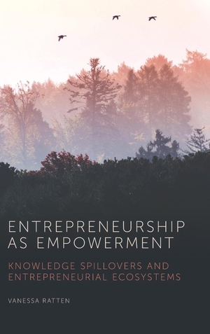 Ratten, Vanessa (Hrsg.). Entrepreneurship as Empowerment. Emerald Publishing Limited, 2020.