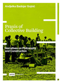 Praxis of Collective Building